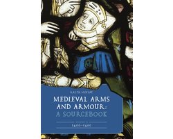 Armour and Weapons- Medieval Arms and Armour: A Sourcebook. Volume II: 1400–1450