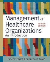 Management of Healthcare Organizations: An Introduction, Fourth Edition