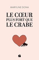 Témoignage - Le coeur plus fort que le crabe