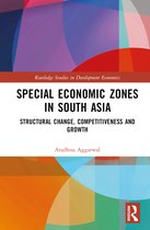 Routledge Studies in Development Economics- Special Economic Zones in South Asia