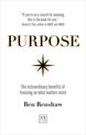 Purpose: The Extraordinary Benefits of Focusing on What Matters Most