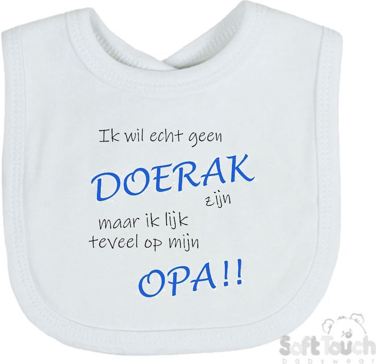Goedkoopste Soft Touch Slabber Ik wil echt geen doerak zijn maar ik lijk teveel op mijn opa!! Unisex Katoen Wit/zwart/blauw Maat 33x22 Cm