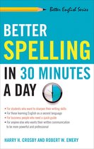 Better English - Better Spelling in 30 Minutes a Day