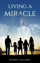 Living a Miracle