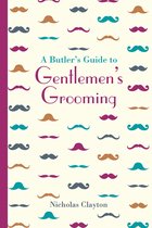 Butler's Guide To Genlemen's Grooming