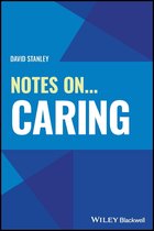 Notes On (Nursing) - Notes On... Caring