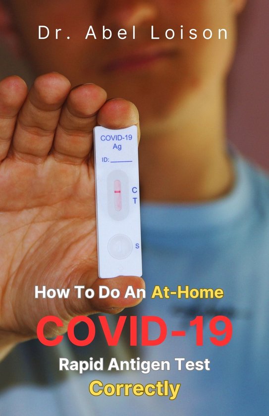 How To Do An At-home Covid-19 Rapid Antigen Test Correctly (ebook), Dr ...