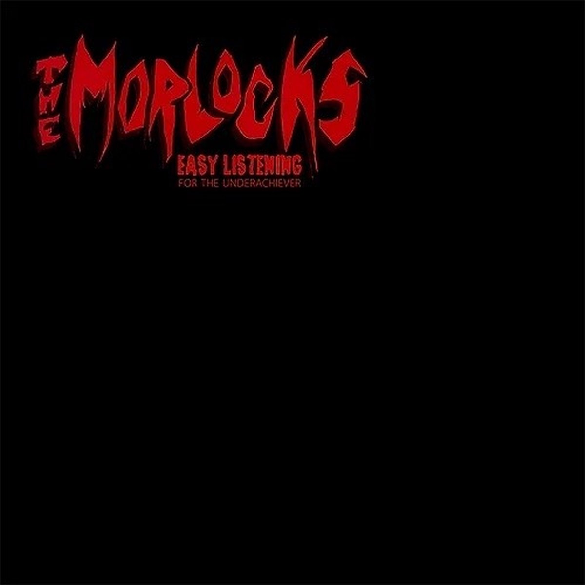 Morlocks - The Easy Listening For The Underachiever (LP)