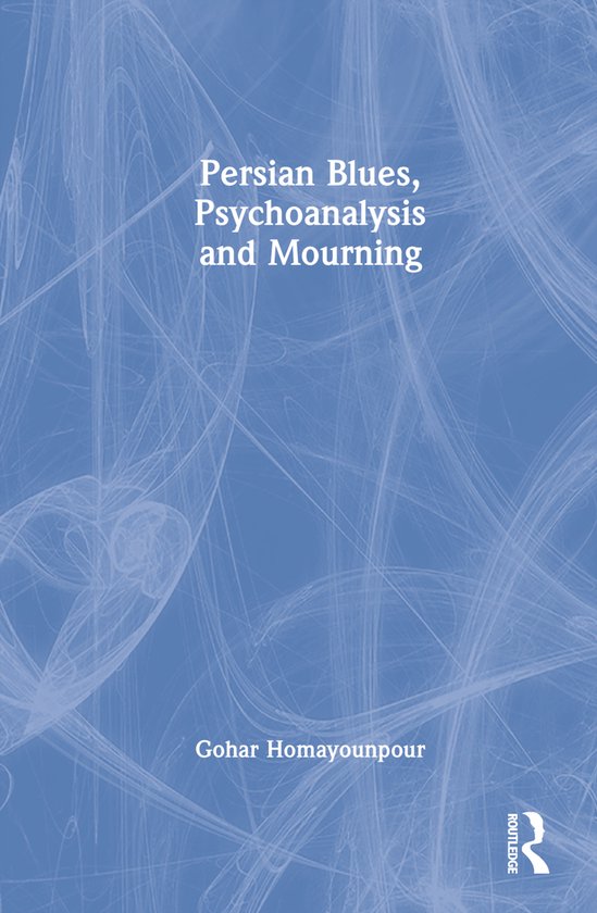 Persian Blues, Psychoanalysis and Mourning - cover