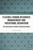 Routledge Studies in Management, Organizations and Society- Flexible Human Resource Management and Vocational Behaviour