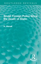 Routledge Revivals- Soviet Foreign Policy Since the Death of Stalin