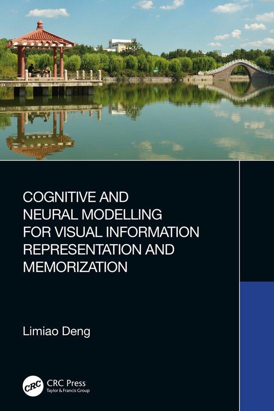 Livre : COGNITIVE AND NEURAL MODELLING FOR VISUAL INFORMATION REPRESENTATION AND MEMORIZATION, auteur Limiao Deng, éditeur CRC Press.