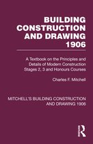 Mitchell's Building Construction and Drawing- Building Construction and Drawing 1906