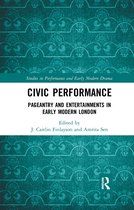 Studies in Performance and Early Modern Drama- Civic Performance