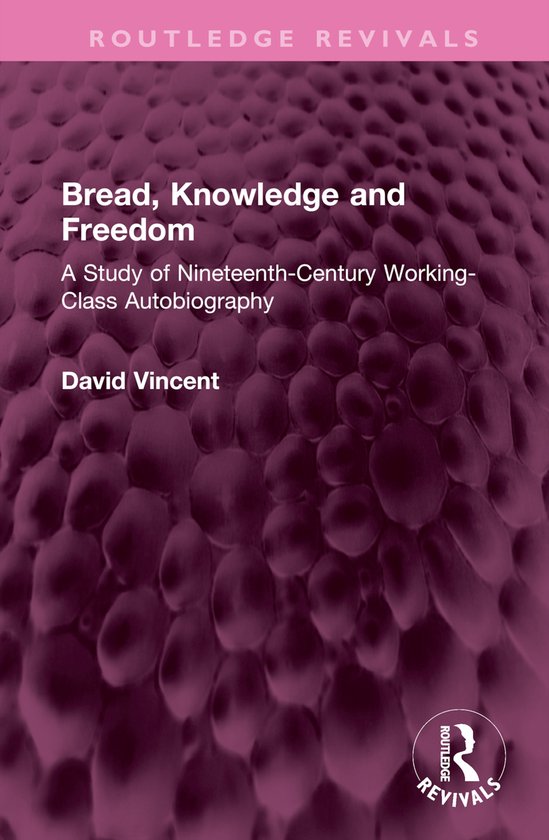 Routledge Revivals- Bread, Knowledge and Freedom - cover