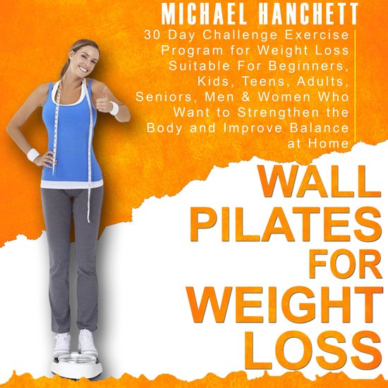 Wall Pilates for Weight Loss, Michael Hanchett 9798368912226 Boeken