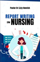 Report Writing In Nursing
