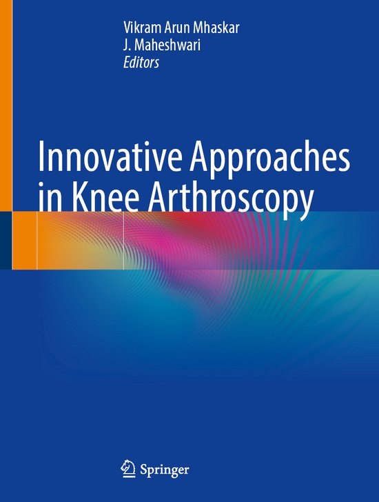 Innovative Approaches in Knee Arthroscopy