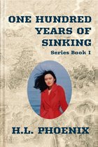 Sinking Trilogy 1 - One Hundred Years of Sinking - Book I