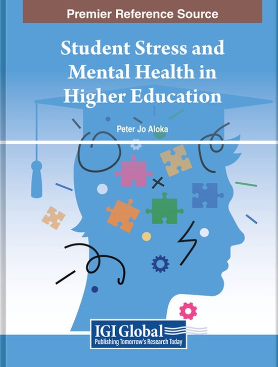 Student Stress and Mental Health in Higher Education | 9798369307083 ...
