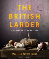 The British Larder A Cookbook For All Seasons