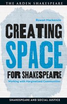 Shakespeare and Social Justice- Creating Space for Shakespeare