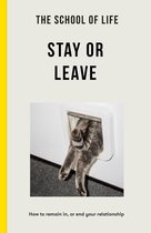 The School of Life - Stay or Leave