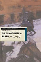 The End of Imperial Russia 1855 1917