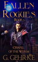 Fallen Rogues 3 - The Chapel of the Wyrm