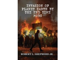 Invasion of the Planet Earth By Antifa, Black Lives Matter and the Endtime Homosexual and Transgender Mobs