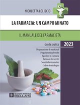 La Farmacia: un campo minato. Il Manuale del Farmacista 2023