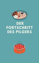 DER FORTSCHRITT DES PILGERS