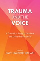 National Association of Teachers of Singing Books- Trauma and the Voice