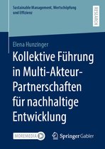 Sustainable Management, Wertschöpfung und Effizienz- Kollektive Führung in Multi-Akteur-Partnerschaften für nachhaltige Entwicklung