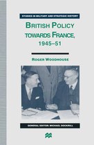 Studies in Military and Strategic History- British Policy towards France, 1945–51