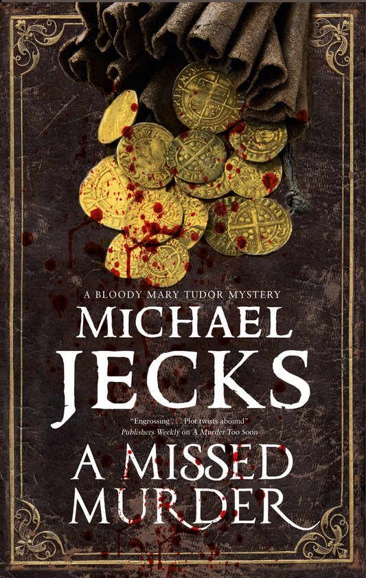 A Bloody Mary Tudor Mystery-A Missed Murder