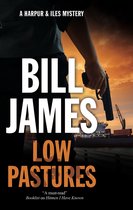 A Harpur and Iles Mystery- Low Pastures