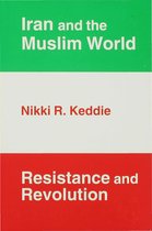 Iran and the Muslim World: Resistance and Revolution