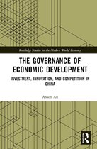 Routledge Studies in the Modern World Economy-The Governance of Economic Development
