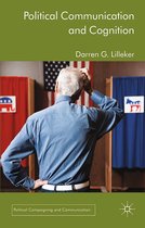 Political Campaigning and Communication- Political Communication and Cognition