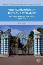 Palgrave Studies in Cultural and Intellectual History-The Emergence of Russian Liberalism