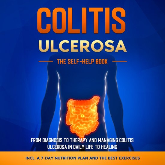 Colitis Ulcerosa – The Self-Help Book: From Diagnosis to T ... - cover