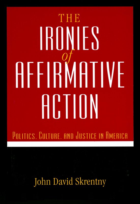 The The Ironies of Affirmative Action - cover