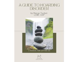 Hoarding Disorder: A Comprehensive Clinical Guide