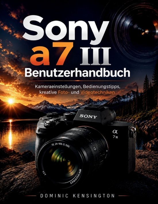 Boek "Sony a7 III Benutzerhandbuch" met een Sony a7 III camera op de voorgrond, bij zonsondergang.