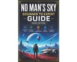 No Man's Sky Beginner to Expert Guide (2026 Edition)