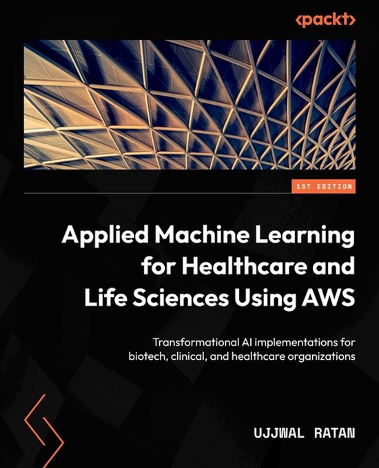 Applied Machine Learning for Healthcare and Life Sciences Us ... - cover
