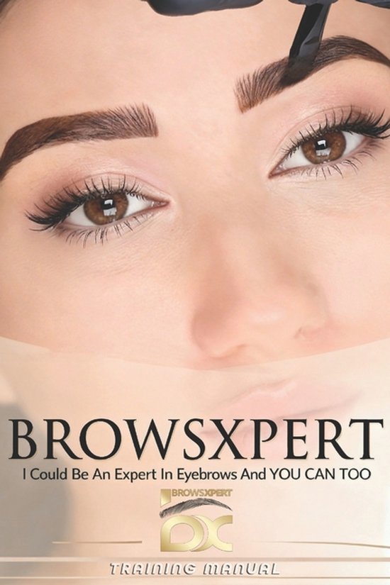 BROWSXPERT I Could Be An Expert In Eyebrows And You Can Too - cover