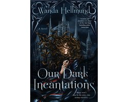 Our Dark Incantations
