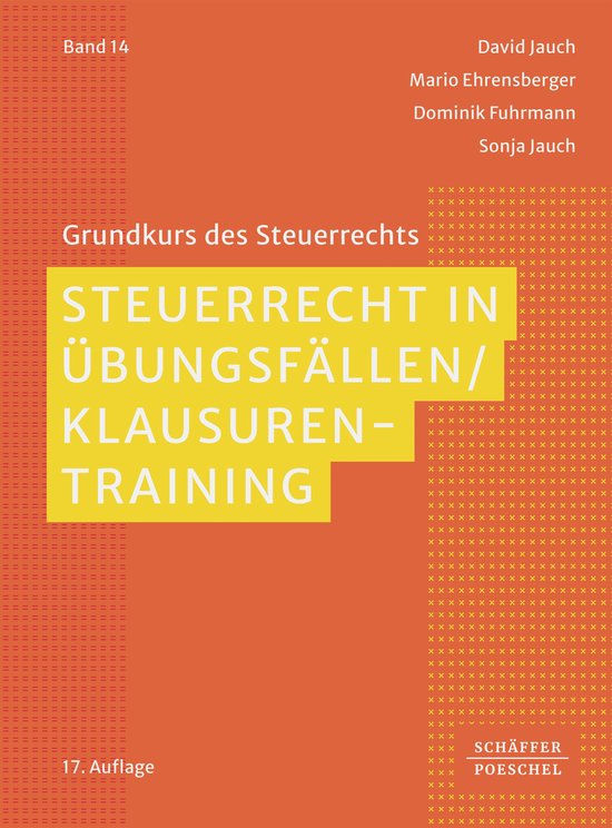Grundkurs des Steuerrechts 14 - Steuerrecht in Übungsfälle ... - cover